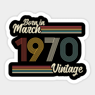 Vintage Born in March 1970 Sticker